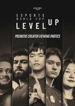 Watch Esports World Cup: Level Up 123movies