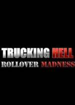 Watch Trucking Hell: Rollover Specials 123movies