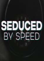 Watch Seduced by Speed 123movies