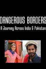 Watch Dangerous Borders: A Journey across India & Pakistan 123movies
