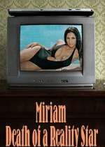 Watch Miriam: Death of a Reality Star 123movies