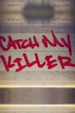Watch Catch My Killer 123movies