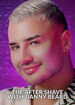 Watch The After Shave with Danny Beard 123movies