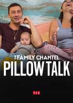 Watch The Family Chantel: Pillow Talk 123movies
