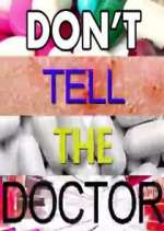 Watch Don't Tell the Doctor 123movies
