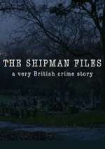 Watch The Shipman Files: A Very British Crime Story 123movies