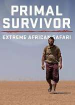 Watch Primal Survivor Extreme African Safari 123movies