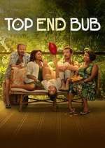 Watch Top End Bub 123movies