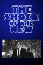 Watch The Shock of the New 123movies