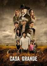 Watch Casa Grande 123movies