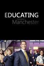 Watch Educating Greater Manchester 123movies