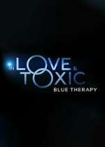 Watch In Love & Toxic: Blue Therapy 123movies