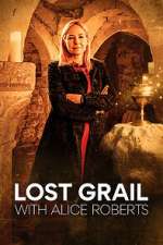 Watch Lost Grail with Alice Roberts 123movies