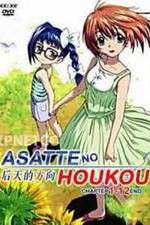 Watch Asatte no Houkou 123movies