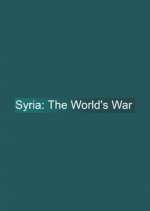 Watch Syria: The World's War 123movies