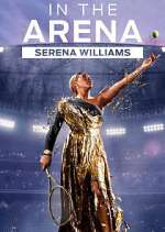 Watch In the Arena: Serena Williams 123movies