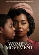 Watch Women of the Movement 123movies