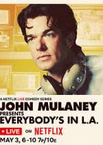 Watch John Mulaney Presents: Everybody's in L.A. 123movies