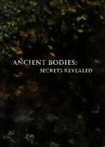 Watch Ancient Bodies: Secrets Revealed 123movies