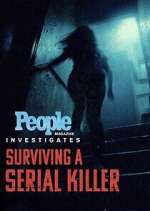 Watch People Magazine Investigates: Surviving a Serial Killer 123movies