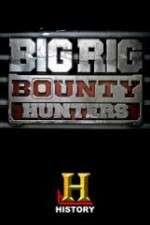 Watch Big Rig Bounty Hunters 123movies