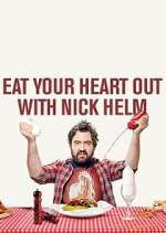 Watch Eat Your Heart Out with Nick Helm 123movies
