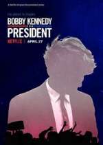Watch Bobby Kennedy for President 123movies