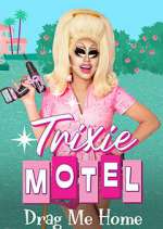 Watch Trixie Motel: Drag Me Home 123movies