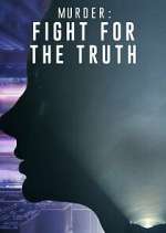 Watch Murder: Fight for the Truth 123movies