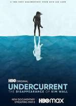 Watch Undercurrent: The Disappearance of Kim Wall 123movies