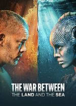 Watch The War Between the Land and the Sea 123movies