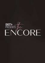 Watch BET Presents: The Encore 123movies