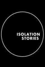 Watch Isolation Stories 123movies