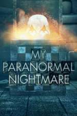 Watch My Paranormal Nightmare 123movies