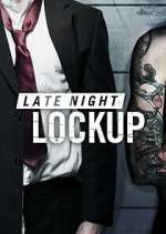 Watch Late Night Lockup 123movies