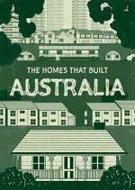 Watch The Homes That Built Australia 123movies