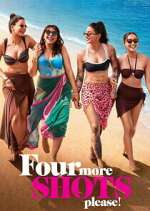 Watch Four More Shots Please! 123movies