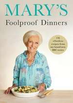 Watch Mary\'s Foolproof Dinners 123movies
