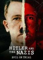 Watch Hitler and the Nazis: Evil on Trial 123movies