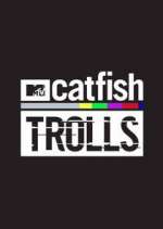 Watch Catfish: Trolls 123movies