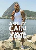 Watch Ashley Cain: Into The Danger Zone 123movies