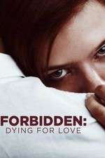 Watch Forbidden: Dying for Love 123movies