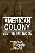 Watch American Colony Meet the Hutterites 123movies