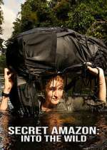 Watch Secret Amazon: Into the Wild 123movies