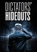 Watch Dictators\' Hideouts 123movies