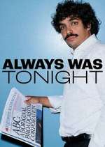 Watch Always Was Tonight 123movies