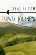 Watch Great British Railway Journeys 123movies