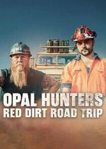 Watch Opal Hunters: Red Dirt Roadtrip 123movies
