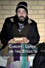 Watch Cardiff: Living on the Streets 123movies
