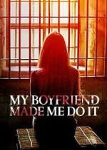 Watch My Boyfriend Made Me Do It 123movies